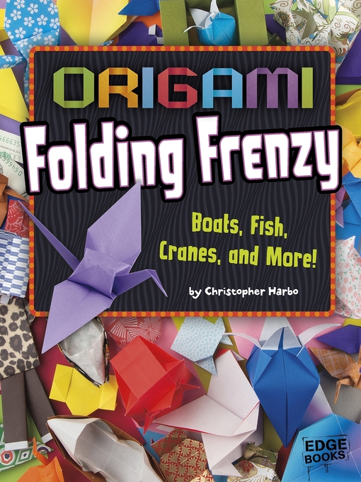 Title details for Origami Folding Frenzy by Christopher Harbo - Available